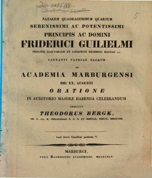 Natalem ... serenissimi ac potentissimi principis ac domini ... laetanti patriae sacrum ab Academia Marburgensi ... oratione in auditorio majore habenda celebrandum. 1845, 20. Aug.