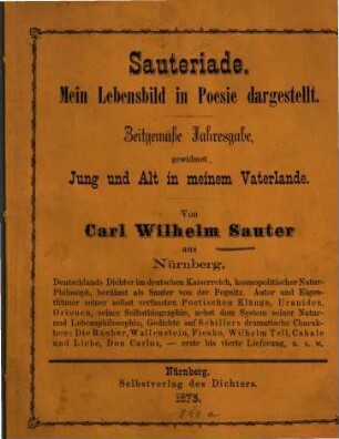 Sauteriade : Mein Lebensbild in Poesie dargestellt. Zeitgemäße Jahresgabe, gewidmet Jung und Alt in meinem Vaterlande