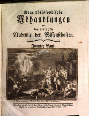 Abhandlungen der Churfürstlich-Baierischen Akademie der Wissenschaften. 2. 1780