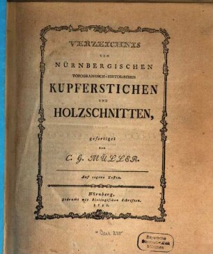 Verzeichnis von Nürnbergischen topographisch-historischen Kupferstichen und Holzschnitten. [1], [Hauptband]