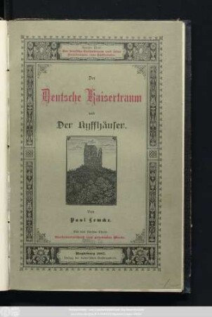 Zweiter Theil: Der deutsche Kaisertraum und seine Beziehungen zum Kyffhäuser