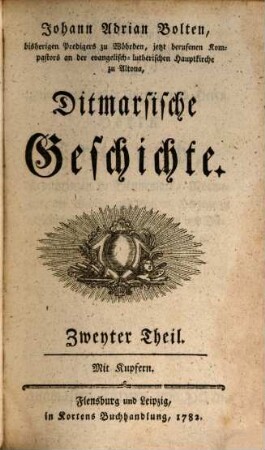 Johann Adrian Bolten, Predigers zu Wöhrden, Ditmarsische Geschichte. Zweyter Theil