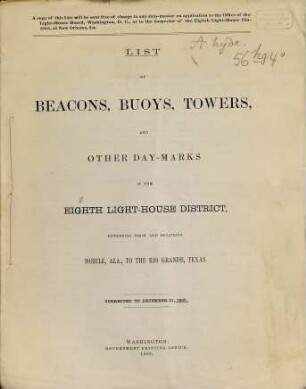 List of beacons, buoys, towers, and other day-marks in the Eight Light-House District, extending from an including Mobile, Ala., to the Rio Grande, Texas. 1885