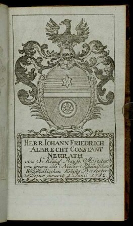 Herr Iohann Friedrich Albrecht Constant Neurath[...] - Herr Andreas v. Steigentesch[...]