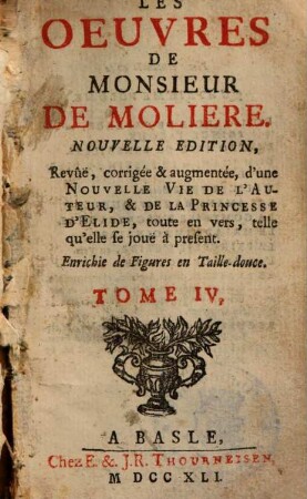 Les Oeuvres De Monsieur De Moliere : Enrichie de Figures en Taille-douce. 4