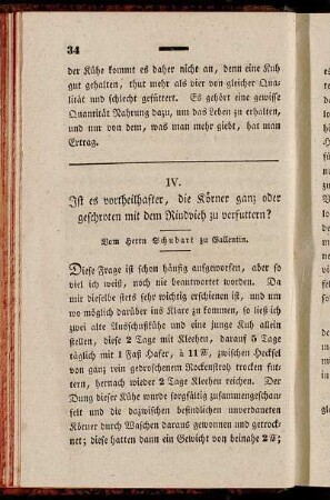 IV. Ist es vortheilhaft, die Körner ganz oder geschroten mit dem Rindvieh zu verfuttern?