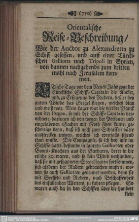 [Das dritte Jahr: 1668] Orientalische Reisebeschreibung, Wie der Auctor zu Alexandretta zu Schiff gesessen, und auff einer Türckischen Galliotta nach Tripoli in Syrien, von dannen nachgehends zum dritten mahl nach Jerusalem kommen ...