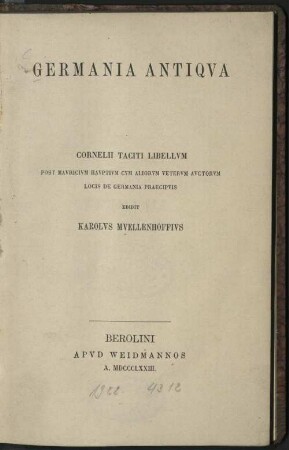 Germania antiqva : Cornelii Taciti libellvm post Mavricivm Havptium cvm aliorvm vetervm avctorvm locis de Germania praecipvis