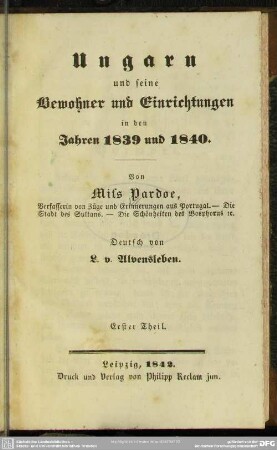 1: Ungarn und seine Bewohner und Einrichtungen : in den Jahren 1839 und 1840