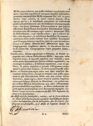 Die 20. Julii 1751. in Palatio Apostolico Quirinali erit Sacra Congregatio Indulgentiis, Sacrisque Reliquiis praeposita, in qua praeter nonnulos Libellos a Sanctitate Sua remissos proponentur infrascripta dubia