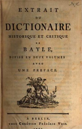 Extrait Du Dictionaire Historique Et Critique De Bayle : Divisé En Deux Volumes Avec Une Preface. 1
