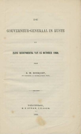De Gouverneur-Generaal in ruste en zijne redevoering van 15 October 1860