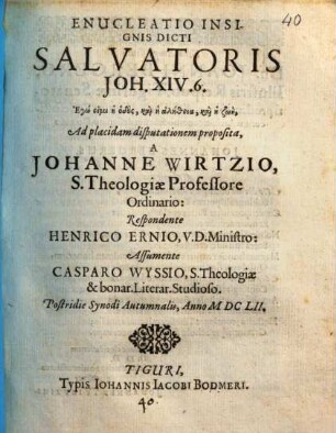 Enucleatio insignis dicti salvatoris Joh. XIV, 6.
