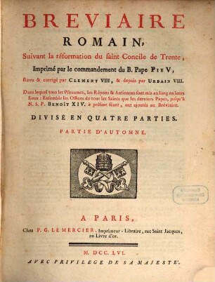 Breviaire Romain, Suivant la réformation du saint Concile de Trente, ..., [3]. Partie d'automne