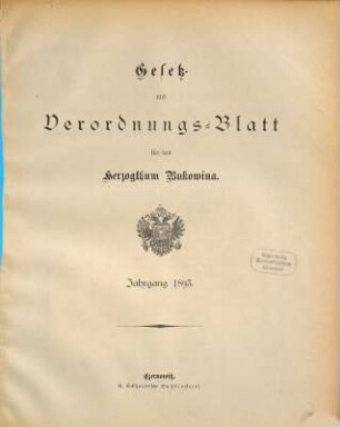 Gesetz- und Verordnungsblatt für das Herzogtum Bukowina. 1893, 1893