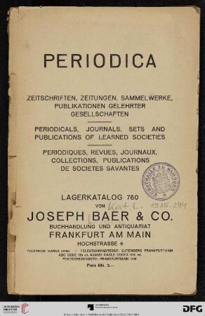 Nr. 760: Lagerkatalog / Josef Baer & Co., Frankfurt a.M.: Periodica - Zeitschriften, Zeitungen, Sammelwerke, Publikationen gelehrter Gesellschaften