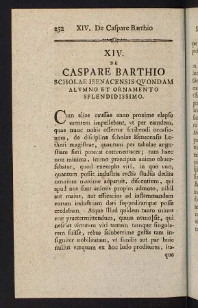 252-268, XIV. De Caspare Barthio Scholae isensacensis quondam alumno et ornamento splendidissimo