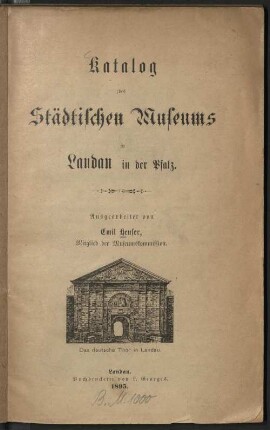 [Hauptbd.]: Katalog des Städtischen Museums in Landau in der Pfalz
