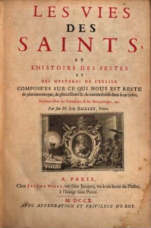 Les vies des Saints et histoire des festes et des mysteres de l'Eglise