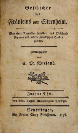 Geschichte des Fräuleins von Sternheim : von einer Freundin derselben aus Original-Papieren und andern zuverläßigen Quellen gezogen, 2