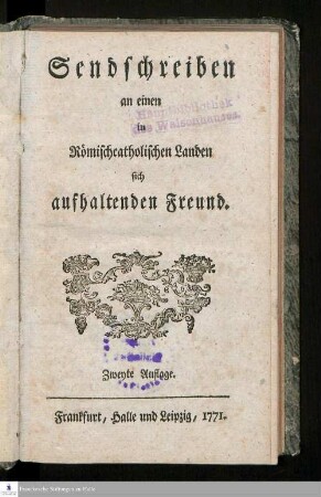 Sendschreiben an einen in Römischcatholischen Landen sich aufhaltenden Freund