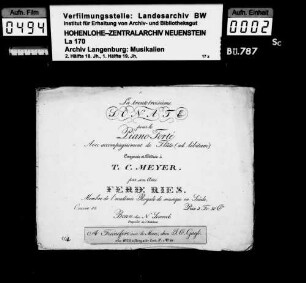 Ferdinand Ries (1784-1838): La trentetroisième / Sonate / pour le / Piano-Forté / avec accompagnement de Flûte (ad libitum) / composée et dediée à / T.C. Meyer / par son ami / Ferd. Ries / Mem-bre de l`académie Royale de musique en Suède / Oeuvre 48 Bonn chez N. Simrock