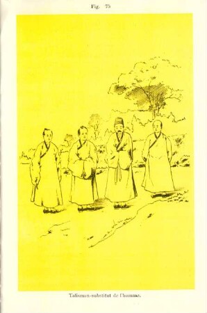 Fig. 75 Talisman-substitut de l'homme