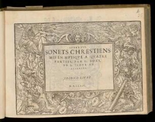 Guillaume [Girolamo] Boni: Sonets chrestiens ... a quatre parties ... Second livre. Superius