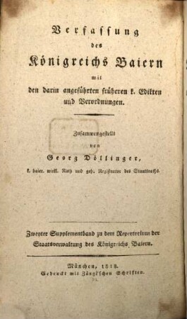 Verfassung des Königreichs Baiern : mit den darin angeführten früheren k. Edikten und Verordnungen, 2