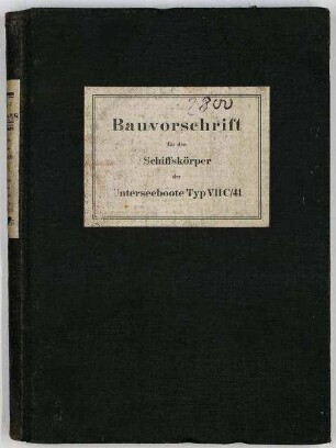 Bauvorschrift für den Schiffskörper der Unterseeboote Typ VII C/41