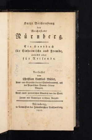 Kurze Beschreibung der Reichsstadt Nürnberg : ein Handbuch für Einheimische und Fremde, zunächst aber für Reisende