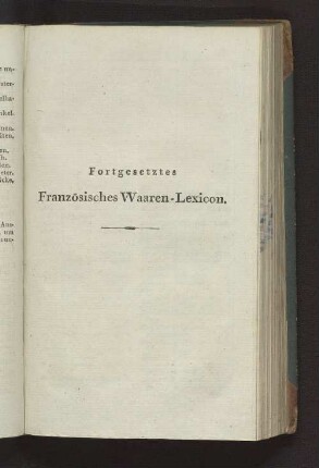 Fortgesetztes Französisches Waaren-Lexicon.