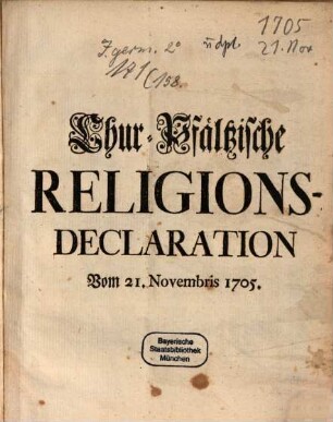 Chur-Pfältzische Religions-Declaration : Vom 21. Novembris 1705.