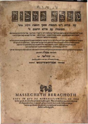 [Talmud bavli]. [15], Masekhet Berakhot : ʿim perush Rashi ṿe-tosafot u-fisḳe tosafot ṿe-rabenu Asher ṿe-ha-mishnayot ʿim perush ha-Rambam zal