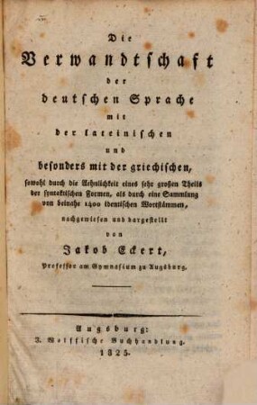 Die Verwandtschaft der deutschen Sprache mit der lateinischen und besonders mit der griechischen