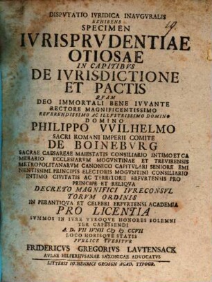 Disp. iur. inaug. exhibens specimen ivrisprvdentiae otiosae in capitibvs de ivrisdictione et pactis