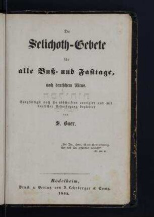 Die Selichoth-Gebete für alle Buß- und Fasttage : nach deutschem Ritus / sorgfältigst nach Handschriften corrigirt und mit deutscher Uebersetzung begleitet von S. Baer