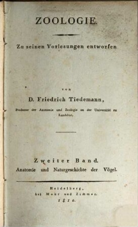 Zoologie : zu seinen Vorlesungen entworfen, 2. Anatomie und Naturgeschichte der Vögel