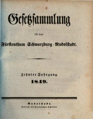 Gesetzsammlung für das Fürstenthum Schwarzburg-Rudolstadt. 10. 1849