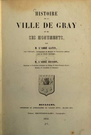 Histoire de la ville de Gray et de ses monuments, par M. l'Abbé Gatin et M. l'Abbé Besson