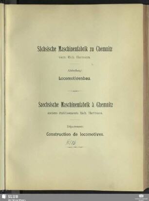 Sächsische Maschinenfabrik zu Chemnitz : vorm. Rich. Hartmann ; Abtheilung: Locomotivenbau