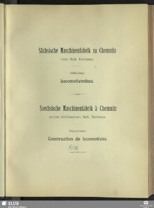 Sächsische Maschinenfabrik zu Chemnitz : vorm. Rich. Hartmann ; Abtheilung: Locomotivenbau