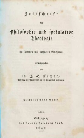 Zeitschrift für Philosophie und spekulative Theologie. 16. 1846