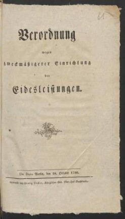 Verordnung wegen zweckmäßigerer Einrichtung der Eidesleistungen : De Dato Berlin, den 26. October 1799