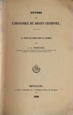 Etudes sur l'histoire du droit criminel : la peine de mort dans le Talmud