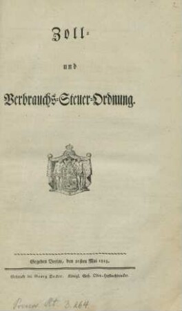 Zoll- und Verbrauchs-Steuer-Ordnung : Gegeben Berlin, den 26sten Mai 1818