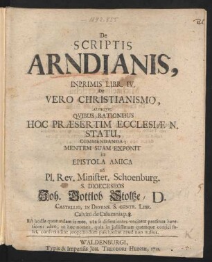 De Scriptis Arndianis, Inprimis Libr. IV. De Vero Christianismo, Aliisque; Qvibus Rationibus Hoc Præsertim Ecclesiæ N. Statu, Commendanda