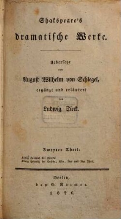 Shakspeare's dramatische Werke, Th. 2. König Heinrich V. König Heinrich VI. : Theil 1 - 3