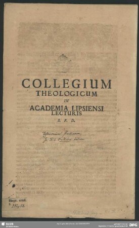 Collegium Theologicum In Academia Lipsiensi Lecturis S. P. D. : [Scribebamus Lipsiae pridie Festi trium Regum A.E.C. MDCLXXV.]