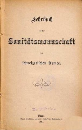 Lehrbuch für die Sanitätsmannschaft der schweizerischen Armee